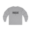 Champagne Problems Ultra Cotton Long Sleeve Tee