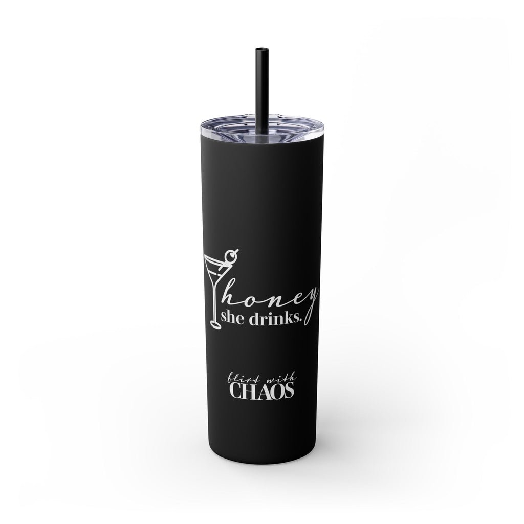 Honey She Drinks Tumbler with Straw, 20oz
