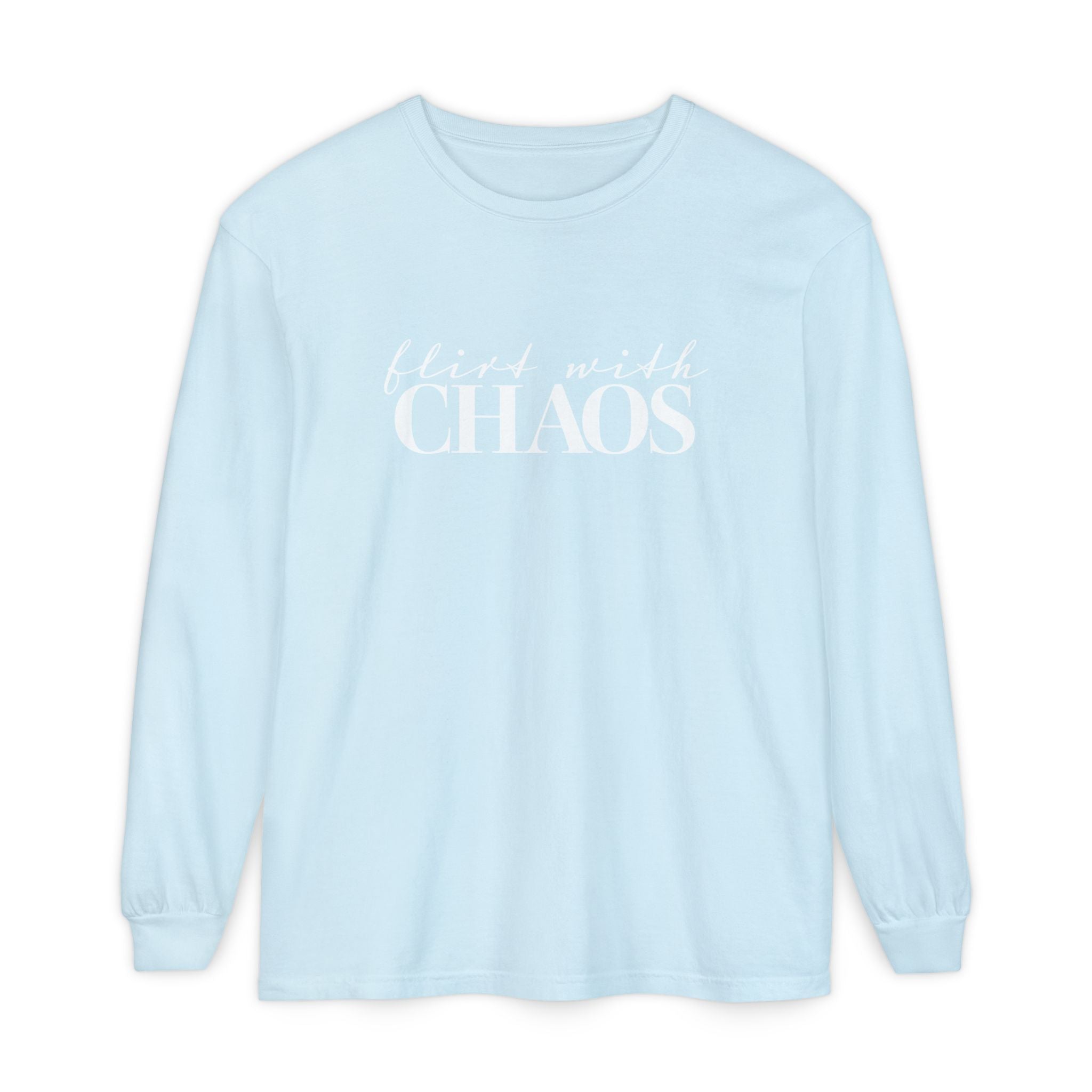 Flirt with Chaos Comfort Colors Long Sleeve T-Shirt