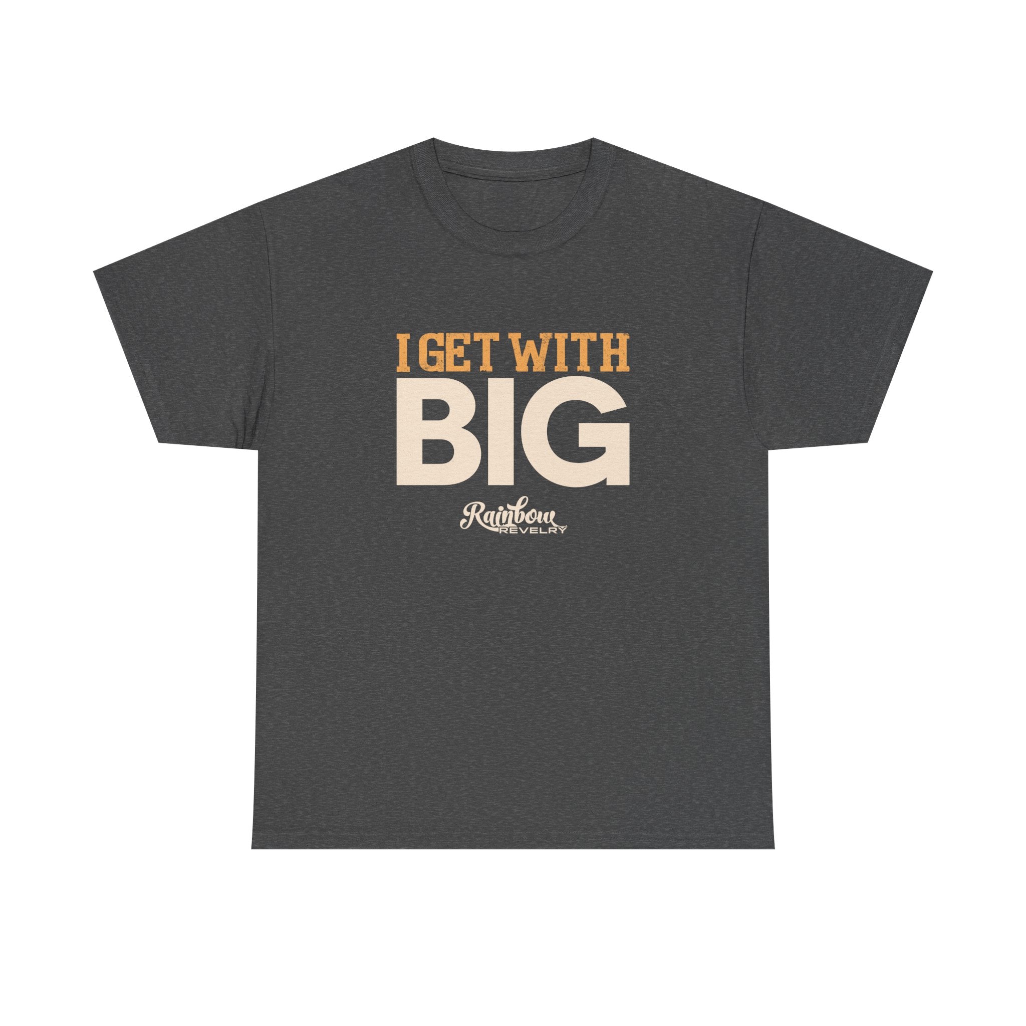 Get with Big T-Shirt