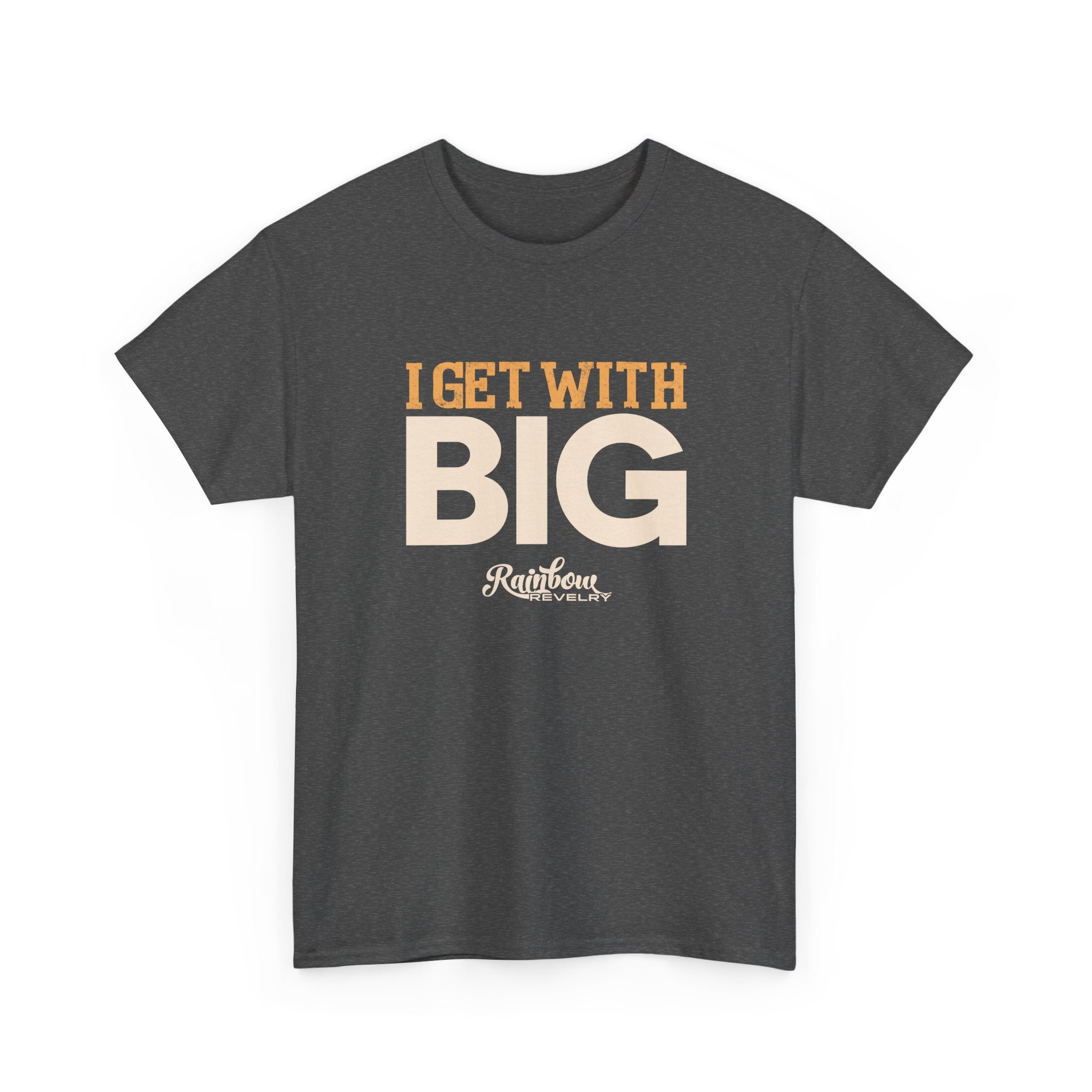 Get with Big T-Shirt